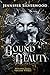 Bound Beauty: A Dark Romantasy Retelling of Beauty and the Beast (Wylder Tales Book 3)