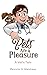 Pets Are a Pleasure by Malcolm D. Welshman