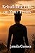 Rebuilding Life on Your Terms