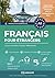Français pour étrangers : Cours complet A1 pour débutants: Apprenez le français avec une méthode structurée. Pour une utilisation en classe, avec des ... Idéal pour le DELF. (French Edition)