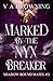 Marked By The Nyx Breaker: A Spicy Ticking Clock Fated Mates Romance (Shadow Bound Mates Book 3)