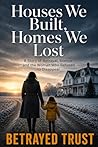 Houses We Built, ...