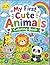 My First Cute Animals Coloring Book: Fun and Easy Coloring Pages for Toddlers Ages 1–3
