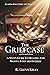 The Griefcase: A Man's Guide to Healing and Moving Forward in Grief (2026 Revised Edition) (The EmpathGrowth Series)