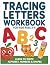 TRACING LETTERS WORKBOOK Fo...