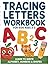 TRACING LETTERS WORKBOOK For Kids Ages 3–5: Learn to Write Alphabet, Numbers & Shapes