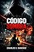 Codigo Sombra: Proyecto Génesis (Spanish Edition)