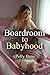 Boardroom to Babyhood: A Dark Mommy Domme ABDL Erotica of Forced Feminization, Relentless Diaper Humiliation, Sissy Baby Training, Age Regression, and Total Nursery Surrender (MDLB: Owned & Diapered)