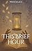This Brief Hour by Wren Solace