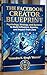 The Facebook Creator Blueprint : Psychology, Strategy, and Systems to Build Influence, Income, and Impact from Zero