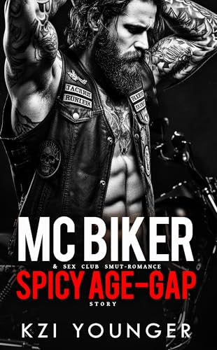 MC Biker & Sex Club Smut-Romance A Spicy Age-Gap Story: Smutty Curvy Girl & Motorcycle Ex-Military Instalove Adults Book (Forbidden & Explicit Quick-Reads 2)