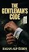 THE GENTLEMAN’S CODE: Legac...