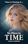 No Place in Time:...