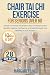 Chair Tai Chi Exercises for Seniors Over 60 by Margaret Ling