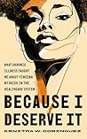 Because I Deserve It by Kenitra Dominguez