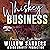 Whiskey Business: A Small-Town Broken Hero Curvy Heroine Romance (A Barren Hill Spinoff)