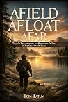 AFIELD, AFLOAT, AFAR AFIELD, AFLOAT, AFAR