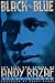 BLACK AND BLUE: The Life an...
