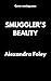Smuggler's Beauty