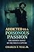 ADDICTED To A POISONOUS PASSION: The hidden Dance Of Souls Capture