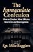 The Immaculate Confession: ...