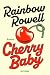 Cherry Baby: Roman | Das neue Buch der Weltbestsellerautorin »Dieses Buch wird zweifellos ein Hit.« People (German Edition)