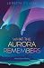 What the Aurora Remembers (...