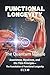 FUNCTIONAL LONGEVITY: The Quantum Muscle: Awareness, Myokines, and the Titin Principle—The Foundation of Functional Longevity