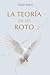 La Teoría de lo Roto (Spanish Edition)