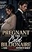 Pregnant by the Cold Billio...