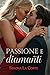 PASSIONE E DIAMANTI
