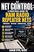 Net Control: A Practical Guide to Ham Radio Repeater Nets
