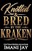 Knotted & Bred by the Krake...