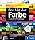 Das ABC der Farbe: Theorie ...