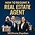 How to Become a Real Estate Agent