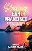 Slaying San Francisco: Stor...