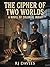 The Cipher of Two Worlds: A Historical Detective Mystery of Colonial India — The Croft & Chandra Mysteries, Book 1