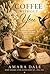 Coffee Without You: A Journal of Grief, Love, and the Quiet Moments In Between