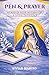 Pen and Prayer: Stories of Faith, Motherhood and Divine Providence