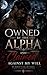 Owned by the Alpha: And Cla...