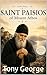 The Life of Saint Paisios of Mount Athos: A Simple Story of Faith, Kindness, and Love for Children (Christian and Maria's world of wonders collection)