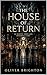 The House of Return
