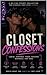 Closet Confessions: Writing Prompts About Secrets, Desire, Power, and the Things We Hide
