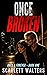 Once Broken: A Romantic Suspense