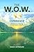 THE W.O.W. 33 EXPERIENCE: Winning over Worrying for Self, Health, & Wealth