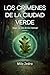 Los crímenes de la ciudad verde: Un thriller adictivo lleno de giros, misterio y múltiples sospechosos (La isla de los rizomas nº 1) (Spanish Edition)