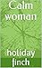 Calm woman: holiday (Marriage Book 6)