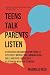 Teens Talk, Parents Listen:...