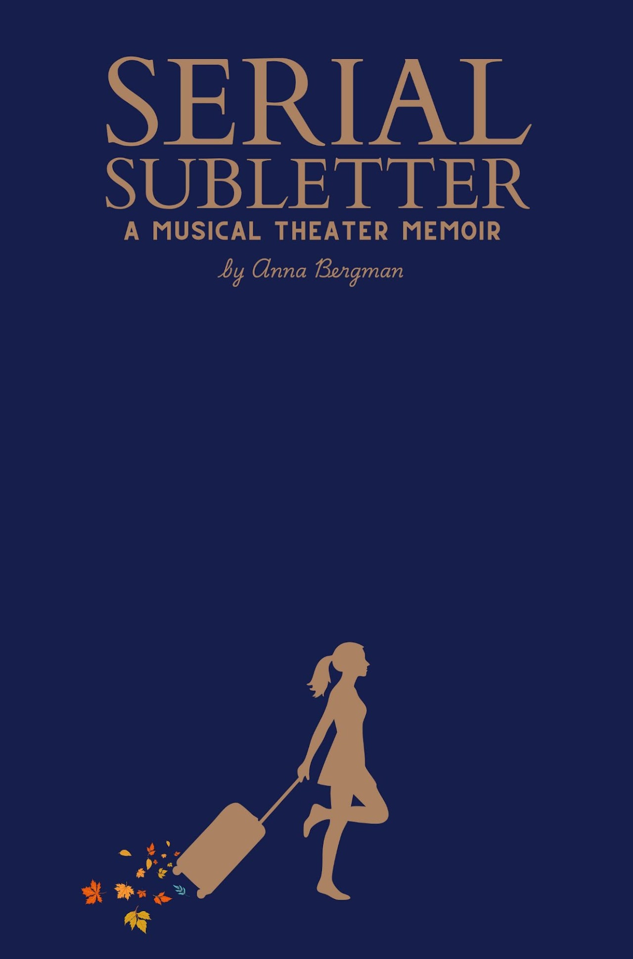 Serial Subletter: A Musical Theater Memoir