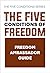 The Five Conditions of Freedom: Freedom Ambassador Guide: How Citizens Help Sustain Freedom and Grow a Movement (The Five Conditions Series Book 4)
